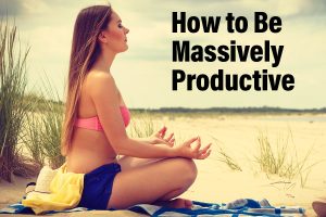 How to Be Massively Productive